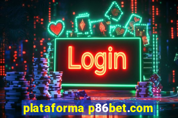 plataforma p86bet.com